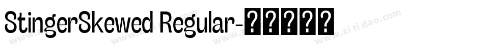 StingerSkewed Regular字体转换